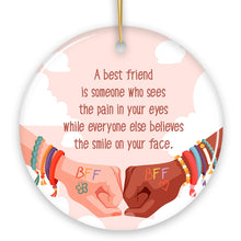 Carregar imagem no visualizador da galeria, A Best Friend Sees You Quote Ornament, Christmas Gift and Appreciation for BFF