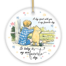 Carregar imagem no visualizador da galeria, A Day with You is My Favorite Ceramic Ornament, Pooh Bear's Sentimental Quote Christmas Gift and Tree Decor