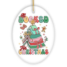 Carregar imagem no visualizador da galeria, All Booked for Christmas Ornament, Playful Holiday Decor and Gift for Book Lovers