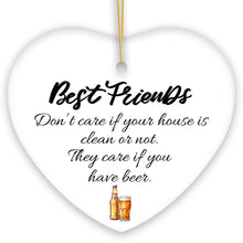 Load image into Gallery viewer, Best Friends Just Want Your Wine or Beer Ornament, Funny Friendship Christmas Gift