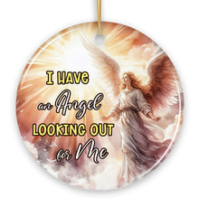 Load image into Gallery viewer, I have an Angel Looking Out for Me Quote Ornament, Heavenly Guardian Angel Christmas Memorial Gift