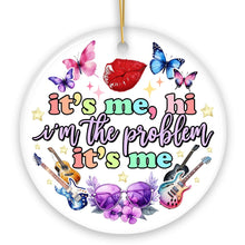 Carregar imagem no visualizador da galeria, It's Me I'm The Problem Aesthetic Lyric Ornament, Pop Culture Singer Christmas Gift