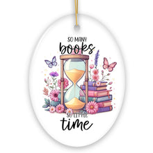 Carregar imagem no visualizador da galeria, So Many Books So Little Time Cute Ceramic Ornament, Whimsical Book Lover Present