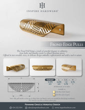 Cargar imagen en el visor de la galería, Frond, Solid Brass Edge Pulls
