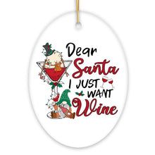 Load image into Gallery viewer, Whimsical Dear Santa I just want Wine Christmas Ornament