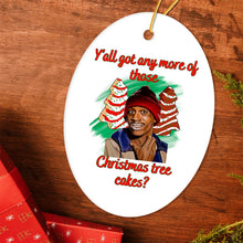 Cargar imagen en el visor de la galería, Yall got Any More of Those Tree Cakes Funny Meme Christmas Ornament, Whimsical Dark Humor