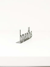 Load image into Gallery viewer, Breathe Word Sign