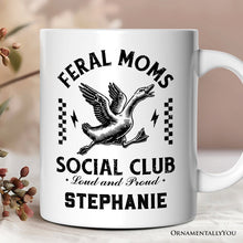 Carregar imagem no visualizador da galeria, Feral Moms Social Club Personalized Mug , Funny Goose Gift for Mothers with Custom Name