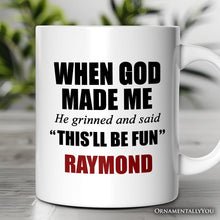 Load image into Gallery viewer, When God Made Me Christian Personalized Mug, Funny Faith Gift with Custom Name
