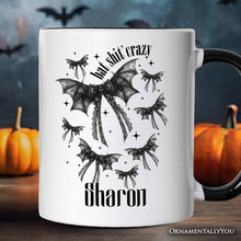 Load image into Gallery viewer, Bat Shit Crazy Coquette Bats Personalized Mug, Funny Halloween Gift with Custom Name