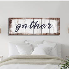 Load image into Gallery viewer, Gather Canvas Sign, Gather Wood Sign, Dining Room Sign, Large Gather Sign, Fall Sign, Gather, Canvas And Wood Signs, Wooden Signs
