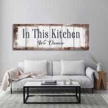 Cargar imagen en el visor de la galería, In This Kitchen We Dance Sign Kitchen Canvas Sign Wood Signs Farmhouse Kitchen Signs Wooden Signs Kitchen Decor Modern Farmhouse