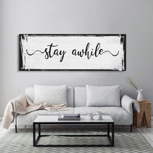 Load image into Gallery viewer, Stay awhile sign, Stay Awhile Canvas Print, Living Room Signs, Living room wall decor, Entryway Wood sign, wooden signs, Mothers Day gifts