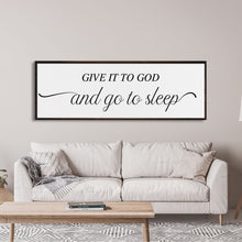 Load image into Gallery viewer, master bedroom sign, give it to God and go to sleep, master bedroom decor, wall decor, bedroom wall art, wood and canvas signs, living room
