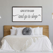 Load image into Gallery viewer, master bedroom sign, give it to God and go to sleep, master bedroom decor, wall decor, bedroom wall art, wood and canvas signs, living room