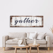 Load image into Gallery viewer, Gather Canvas Sign, Gather Wood Sign, Dining Room Sign, Large Gather Sign, Fall Sign, Gather, Canvas And Wood Signs, Wooden Signs