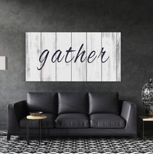 Load image into Gallery viewer, Gather Canvas Sign Gather Sign Large Gather Wood Sign Gather Sign Canvas Wood Dining Room Signs Dining Room Wall Decor Thanksgiving Signs
