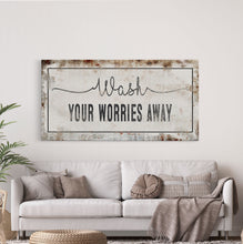 Load image into Gallery viewer, bathroom sign, wash your worries away sign, bath sign, sign for bathroom, bathroom wall decor, bathroom wall art, bath decor, canvas print