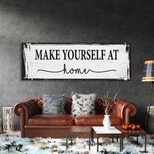 Load image into Gallery viewer, Make yourself at home canvas sign, canvas print, guest room sign, guest room wall decor, guestroom, farmhouse wall decor