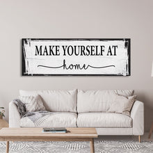 Load image into Gallery viewer, Make yourself at home canvas sign, canvas print, guest room sign, guest room wall decor, guestroom, farmhouse wall decor