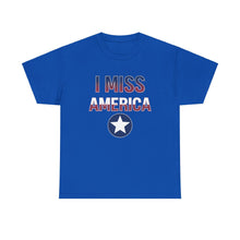 Load image into Gallery viewer, &quot;I Miss America&quot; Star Unisex Heavy Cotton Tee
