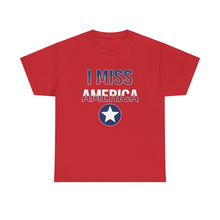 Load image into Gallery viewer, &quot;I Miss America&quot; Star Unisex Heavy Cotton Tee
