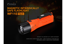 Load image into Gallery viewer, Fenix WF11E Intrinsically Safe Flashlight
