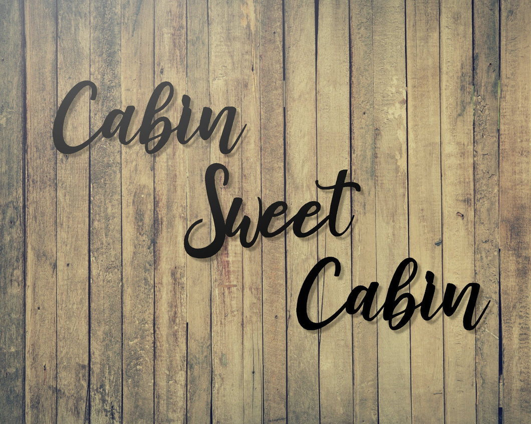 Cabin Sweet Cabin Metal Word Sign