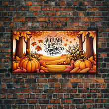 Carregar imagem no visualizador da galeria, Autumn Leaves and Pumpkins Please! Modern Farmhouse Wall Decor, Dining Room Wall Sign Kitchen Decor Large Framed Canvas Print, Fall Wall Art
