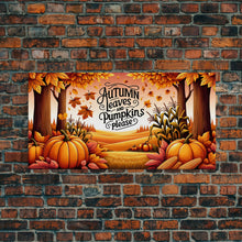 Carregar imagem no visualizador da galeria, Autumn Leaves and Pumpkins Please! Modern Farmhouse Wall Decor, Dining Room Wall Sign Kitchen Decor Large Framed Canvas Print, Fall Wall Art
