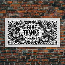 Load image into Gallery viewer, Give Thanks With A Grateful Heart Modern Farmhouse Wall Decor, Dining Room Wall Sign Kitchen Decor Large Framed Canvas Print, Fall Wall Art
