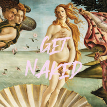 Carregar imagem no visualizador da galeria, The Birth of Venus “Get Naked” Quote Wallpaper Mural #6868
