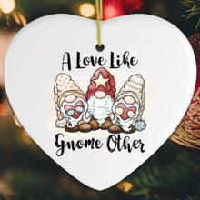 Carregar imagem no visualizador da galeria, A Love Like Gnome Other Ornament
