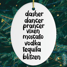 Load image into Gallery viewer, Dasher Dancer Prancer Vixen Moscato Vodka Tequila Blitzen Ornament
