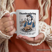 Load image into Gallery viewer, Thanksgiving Family Dysfunction Retro Personalized Mug, Funny Sarcastic Humor Gift with Custom Name
