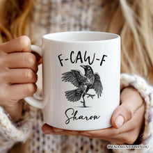 Carregar imagem no visualizador da galeria, F-CAW-F Gothic Raven Personalized Mug, Snarky Halloween Gift with Custom Name
