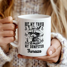 Carregar imagem no visualizador da galeria, Not My Trash Not My Dumpster Personalized Mug, Funny Coquette Raccoon Custom Gift
