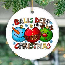 Carregar imagem no visualizador da galeria, Balls Deep into Christmas Funny Ornament, Xmas Love Humor
