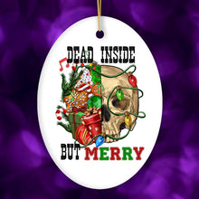 Load image into Gallery viewer, Dead Inside but Merry Ornament, Christmas Skull
