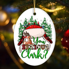 Load image into Gallery viewer, Festive and Fun Plaid You Serious Clark Christmas Ornament, Grisworld Vacation
