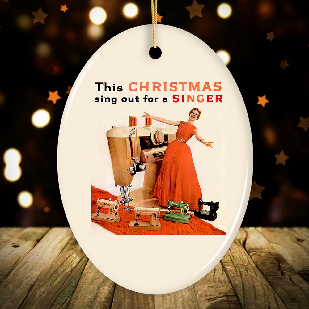 Funny Vintage Sewing Quote Ornament, This Christmas Sing Out for a Singer Classic Advertisement