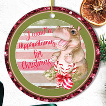 Carregar imagem no visualizador da galeria, I Just Want a Hippopotamus for Christmas Ornament
