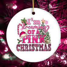 Carregar imagem no visualizador da galeria, I’m Dreaming of a Pink Christmas Ornament, Tree Decoration Xmas Decor
