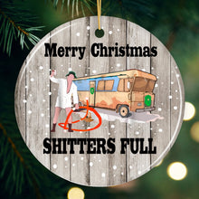 Load image into Gallery viewer, Merry Christmas Shitters Full Ornament
