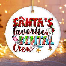 Load image into Gallery viewer, Santa’s Favorite Dental Crew Christmas Theme Ornament, Dentist Office Gift

