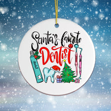 Load image into Gallery viewer, Santa’s Favorite Dentist Christmas Ornament

