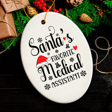 Load image into Gallery viewer, Santa’s Favorite Medical Assistant Christmas Ornament, Administrative Gift, Nursing, and More
