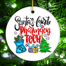Load image into Gallery viewer, Santa’s Favorite Pharmacy Tech Christmas Ornament, Pharmacist Technician Day Appreciation Gift Idea
