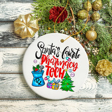 Load image into Gallery viewer, Santa’s Favorite Pharmacy Tech Christmas Ornament, Pharmacist Technician Day Appreciation Gift Idea
