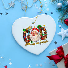 Carregar imagem no visualizador da galeria, With God All Things are Possible Festive Christmas Ornament
